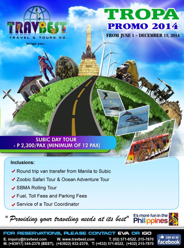 48.	SUBIC DAY TOUR  - P 2,300/PAX (MINIMUM OF 12 PAX) Inclusions:  - Round trip van transfer from Manila to Subic - Zoobic Safari Tour & Ocean Adventure Tour - SBMA Rolling Tour - Fuel, Toll Fees and Parking Fees - Service of a Tour Coordinator